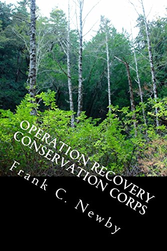 Stock image for Operation Recovery Conservation Corps: Road Map for the Future for sale by THE SAINT BOOKSTORE