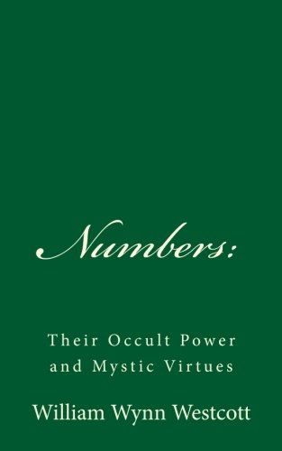 9781542461207: Numbers: Their Occult Power and Mystic Virtues: (A Timeless Classic)