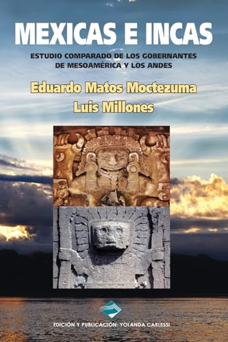 Stock image for Mexicas e Incas: Estudio comparado de los gobernantes de Mesoamrica y los Andes (Black & White Version) (Spanish Edition) for sale by Lucky's Textbooks