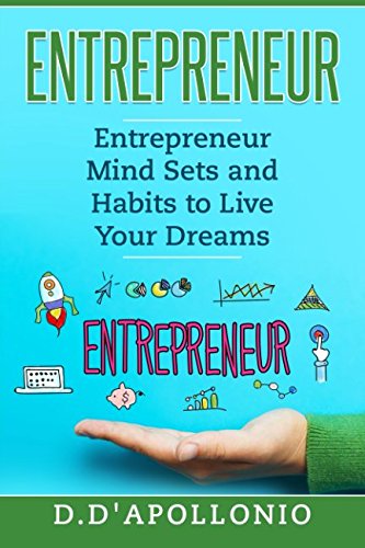 Imagen de archivo de Entrepreneur Mind Sets And Habits To Live Your Dreams a la venta por Revaluation Books