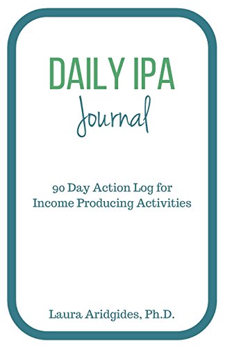 Stock image for Daily IPA Journal: 90 Day Action Log for Income Producing Activities for sale by SecondSale