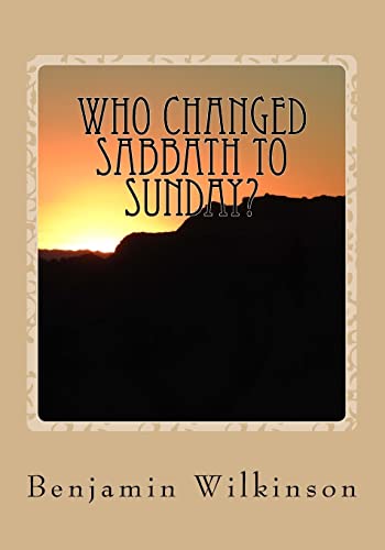 9781542474238: Who Changed Sabbath to Sunday?: The Church in the Wilderness