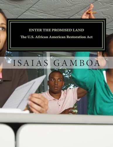 Stock image for Enter the Promised Land: The U.S. African American Restoration ACT for sale by THE SAINT BOOKSTORE