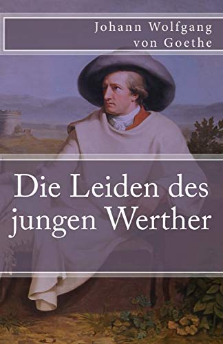 9781542480710: Die Leiden des jungen Werther: Volume 31 (Klassiker der Weltliteratur)