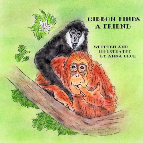 Stock image for Gibbon Finds A Friend (Wild Animal Survival Series) (Volume 3) for sale by Bookmans