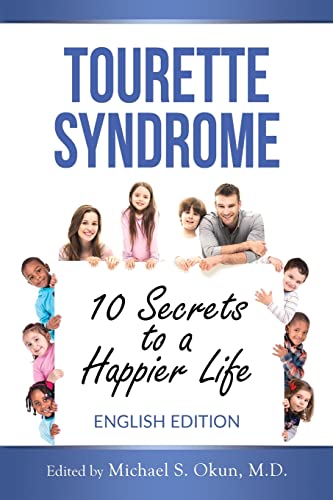Stock image for Tourette Syndrome: 10 Secrets to a Happier Life: Tourette Treatment Tips for sale by Gulf Coast Books