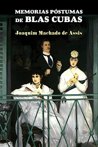 Memorias póstumas de Blas Cubas (Spanish Edition) - Machado De Assis,  Joaquim: 9781542486828 - AbeBooks
