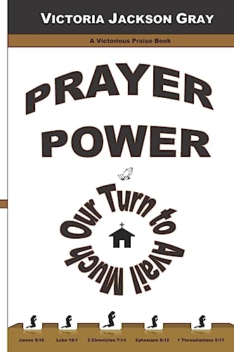 Stock image for Prayer Power: Our Turn to Avail Much for sale by THE SAINT BOOKSTORE