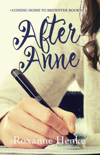 9781542490993: After Anne: Volume 1 (Coming Home to Brewster)