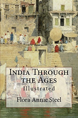9781542496964: India Through the Ages: Illustrated