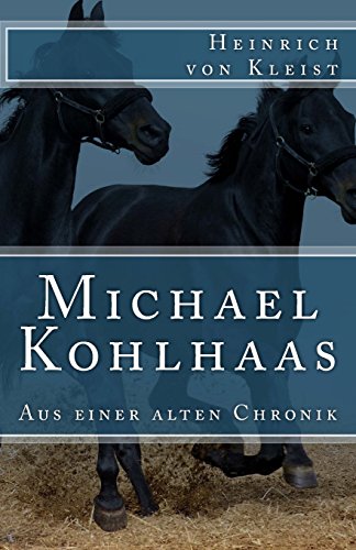 9781542498593: Michael Kohlhaas: Aus einer alten Chronik: Volume 36 (Klassiker der Weltliteratur)