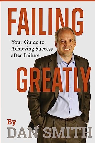 Stock image for Failing Greatly: Your Guide to Achieving Success after Failure for sale by SecondSale
