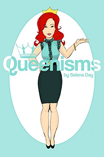 Stock image for Queenisms By Selena Day: Discovering your inner Queen for sale by SecondSale