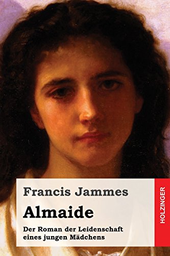 9781542503716: Almaide: Der Roman der Leidenschaft eines jungen Mdchens