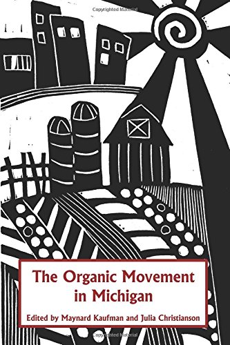 Stock image for The Organic Movement in Michigan for sale by Once Upon A Time Books