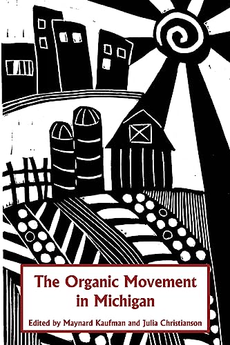 Stock image for The Organic Movement in Michigan for sale by Once Upon A Time Books