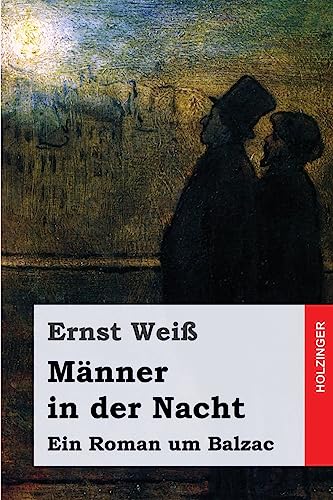 Stock image for Manner in Der Nacht: Ein Roman Um Balzac for sale by THE SAINT BOOKSTORE
