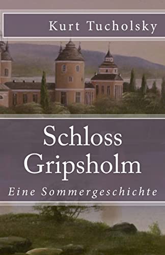 9781542517089: Schloss Gripsholm: Eine Sommergeschichte: Volume 38 (Klassiker der Weltliteratur)