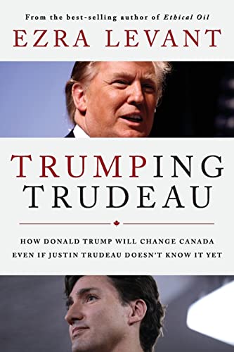 Beispielbild fr Trumping Trudeau: How Donald Trump will change Canada even if Justin Trudeau doesn't know it yet zum Verkauf von ThriftBooks-Dallas