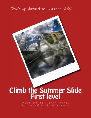 Imagen de archivo de Climb the Summer Slide First Level: Part of the Easy Peasy All-in-One Homeschool a la venta por ThriftBooks-Dallas