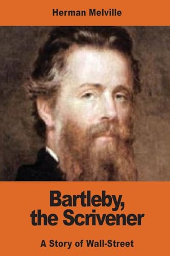 9781542539692: Bartleby, the Scrivener: A Story of Wall-Street