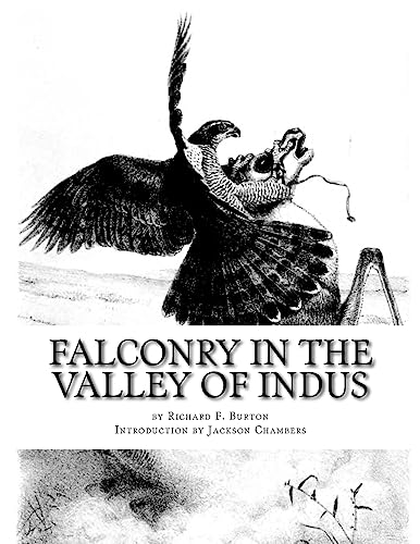9781542540681: Falconry in the Valley of Indus: or Falconry in Pakistan and India