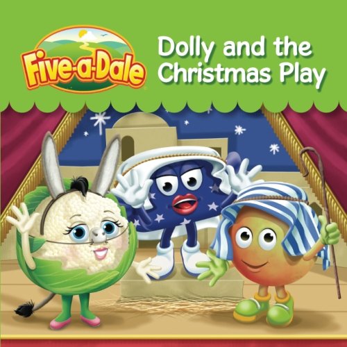 Beispielbild fr Dolly and the Christmas Play: Volume 3 (Five-a-Dale) zum Verkauf von Revaluation Books