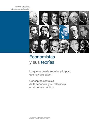 Stock image for Economistas y sus teoras: Lo que se puede sepultar y lo poco que hay que saber (Spanish Edition) for sale by Lucky's Textbooks