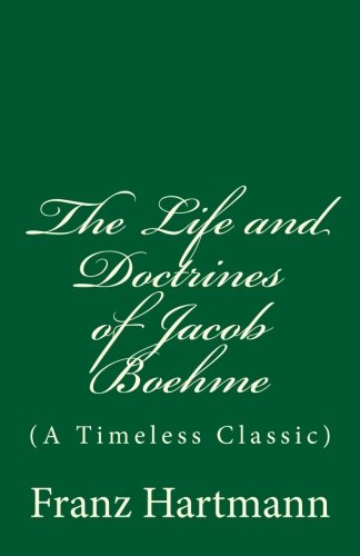 Imagen de archivo de The Life and Doctrines of Jacob Boehme: (A Timeless Classic) a la venta por Revaluation Books