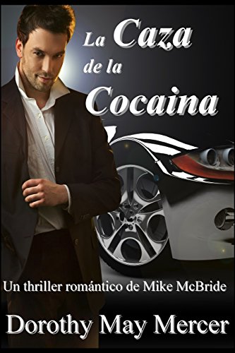 Beispielbild fr La Caza de la Cocaina/ The Cocaine Hunt (La Serie Mike Mcbride) (Spanish Edition) zum Verkauf von Bookmonger.Ltd