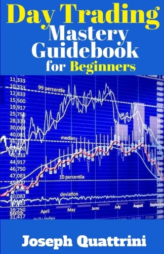 Imagen de archivo de Day Trading Mastery Guidebook for Beginners a la venta por THE SAINT BOOKSTORE