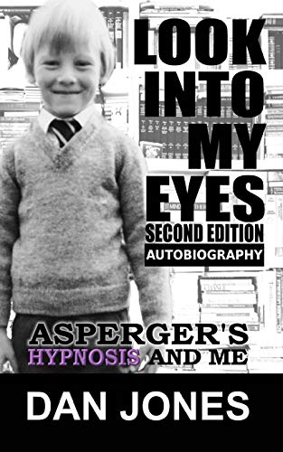 Beispielbild fr Look Into My Eyes: Asperger's, Hypnosis and Me zum Verkauf von ThriftBooks-Atlanta