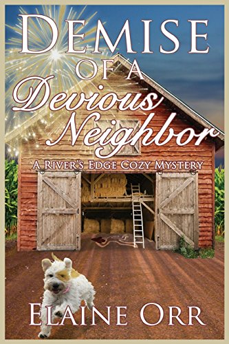 Stock image for Demise of a Devious Neighbor: A River's Edge Cozy Mystery (River's Edge Cozy Mysteries) for sale by HPB-Red