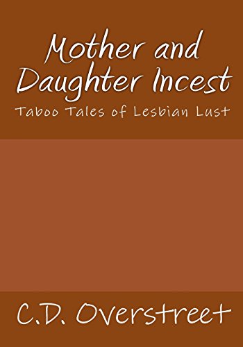 Mother And Daughter Incest Taboo Tales Of Lesbian Lust Overstreet Cd 9781542551434 Abebooks