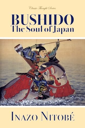 Beispielbild fr Bushido, the Soul of Japan (Classic Thought Series) zum Verkauf von ThriftBooks-Dallas