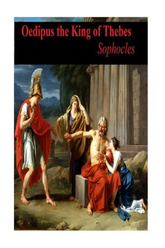 9781542560726: Oedipus the King of Thebes: [original version]