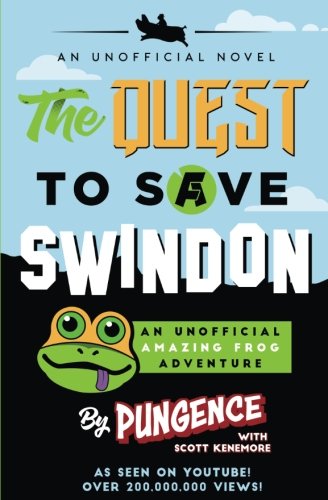 Stock image for The Quest to Save Swindon: An Unofficial Amazing Frog Adventure for sale by ZBK Books