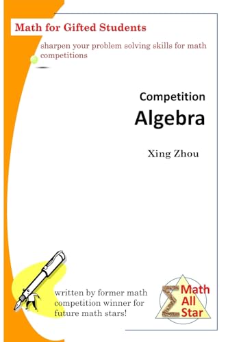Imagen de archivo de Competition Algebra: Math for Gifted Students (Math All Star) a la venta por Lucky's Textbooks