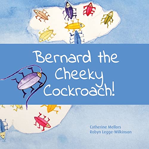 Beispielbild fr Bernard the Cheeky Cockroach! zum Verkauf von THE SAINT BOOKSTORE