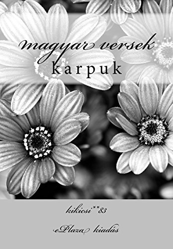 9781542573665: Magyar Versek: Karpuk (Kikicsi Versek Sorozat) (Hungarian Edition)