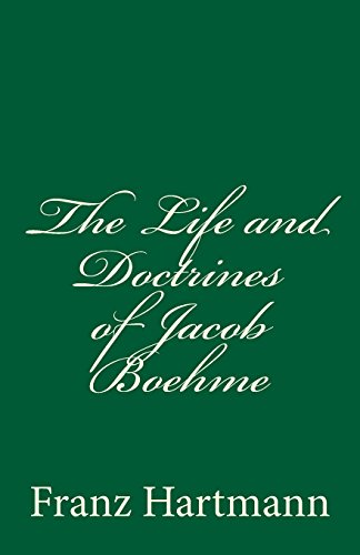 9781542579728: The Life and Doctrines of Jacob Boehme: by Franz Hartmann M.D