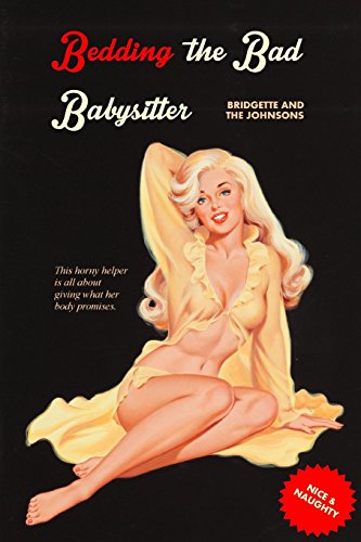9781542579841: Bedding the Bad Babysitter: Bridgette and the Johnsons