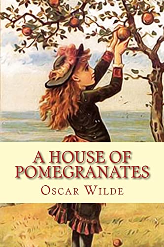 Imagen de archivo de A House Of Pomegranates a la venta por THE SAINT BOOKSTORE