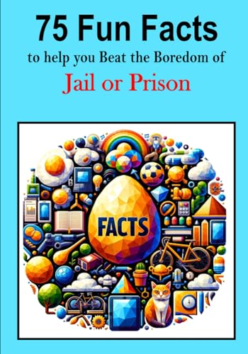 Stock image for 75 Fun Facts to Help You Beat the Boredom of Jail or Prison for sale by WorldofBooks