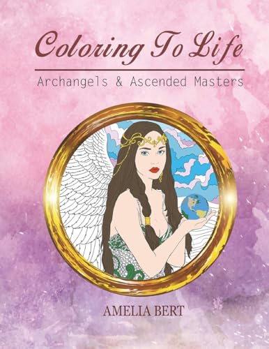 9781542599030: Coloring to Life: Angels and Ascended Masters: Volume 1