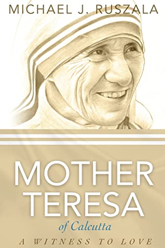 Stock image for Saint Mother Teresa of Calcutta: A Witness to Love for sale by Goodwill of Colorado
