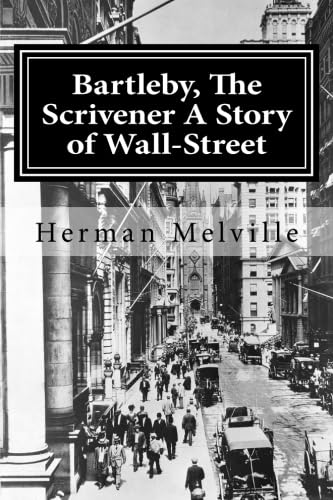 Imagen de archivo de Bartleby, The Scrivener A Story of Wall-Street a la venta por Blue Vase Books