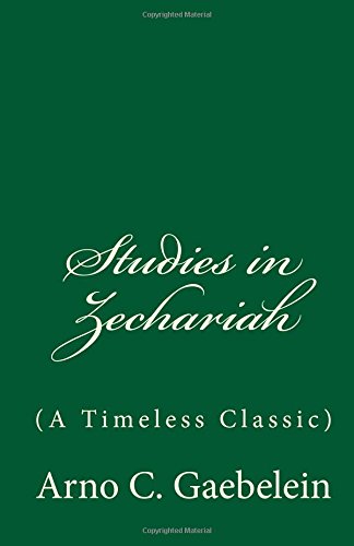 9781542615792: Studies in Zechariah (A Timeless Classic)