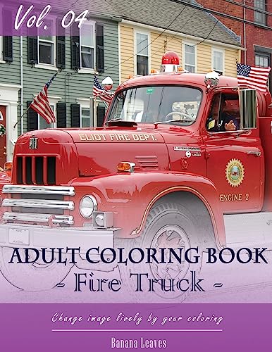 9781542628976: Fire Trucks Coloring Book for Stress Relief & Mind Relaxation, Stay Focus Treatment: New Series of Coloring Book for Adults and Grown up, 8.5