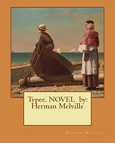 Imagen de archivo de Typee. NOVEL by: Herman Melville a la venta por California Books